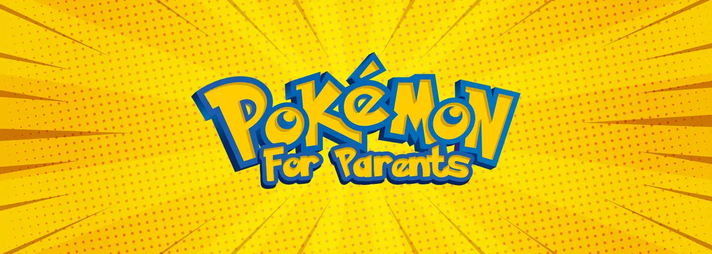 Pokemon For Parents